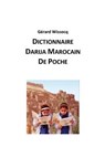 Dictionnaire Darija Marocain de Poche: Arabe Dialectal Marocain - Cours Approfondi de Darija - Gérard Wissocq - 9781519543271