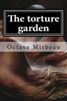 The torture garden - Octave Mirbeau - 9781519599384
