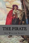 The Pirate - Sir Walter Scott - 9781519639066