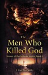 The Men Who Killed God - MCCARTHY,  J. Alex - 9781519643568