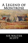 A Legend of Montrose - Sir Walter Scott - 9781519663955