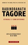 Tagore: Gitanjali or Song Offerings: Introduced by W. B. Yeats - Rabindranath Tagore - 9781519682451