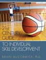 21st Century Guide to Individual Skill Development - Brian McCormick - 9781519693853