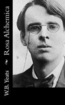 Rosa Alchemica - W. B. Yeats - 9781519703330