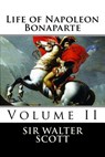 Life of Napoleon Bonaparte (Volume II) - Sir Walter Scott - 9781519707123