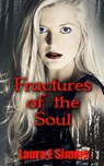 Fractures of the Soul - Laura E. Simms - 9781519730770