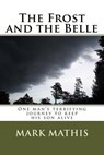 The Frost and the Belle - MATHIS,  Mark Christopher - 9781519795786