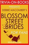 Blossom Street Brides: A Blossom Street Novel by Debbie Macomber (Trivia-On-Books) - Trivion Books - 9781519913883