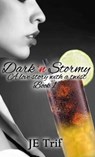 Dark 'n Stormy A love story with a twist - J E Trif - 9781519935441