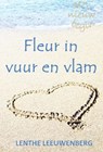 Fleur in vuur en vlam - Een nieuw begin, deel 4 - Lenthe Leeuwenberg - 9781519939074