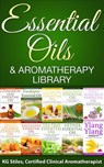 Essential Oils & Aromatherapy Library - KG STILES - 9781519948755