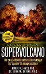 Supervolcano: The Catastrophic Event That Changed the Course of Human History - MARIE JONES ; Dr. John M. Savino - 9781519960344
