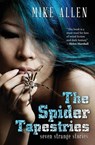The Spider Tapestries: Seven Strange Stories - Mike Allen - 9781519989451