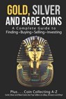 Gold, Silver and Rare Coins - Sasha Sommer ; Sam Sommer Mba - 9781520355825