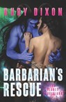 Barbarian's Rescue: A SciFi Alien Romance - Ruby Dixon - 9781521490419