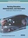 Nursing Education, Administration, and Informatics - Information Resources Management Association - 9781522554905