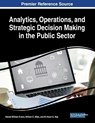 Analytics, Operations, and Strategic Decision Making in the Public Sector - Gerald William Evans ; William E. Biles ; Ki-Hwan G. Bae - 9781522588603