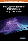 Multi-Objective Stochastic Programming in Fuzzy Environments - Animesh Biswas ; Arnab Kumar De - 9781522592969