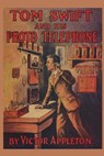 Tom Swift and his Photo Telephone - Victor Appleton - 9781522804604