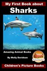 My First Book about Sharks - Amazing Animal Books - Children's Picture Books - John Davidson - 9781522817703