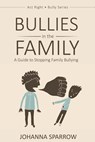 Bullies in the Family - SPARROW,  Johanna - 9781522856986