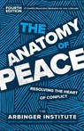 The Anatomy of Peace - The Arbinger Institute - 9781523001132