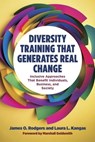 Diversity Training That Generates Real Change - James O Rodgers ; Laura L Kangas - 9781523001750