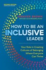 How to Be an Inclusive Leader, Second Edition - Jennifer Brown - 9781523002009