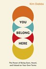 You Belong Here - Kim Dabbs - 9781523005918