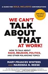 We Can't Talk about That at Work! Second Edition - Mary-Frances Winters ; Mareisha Reese - 9781523006311