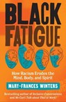 Black Fatigue - Mary-Frances Winters - 9781523091324