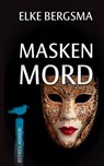 Maskenmord - Elke Bergsma - 9781523251766