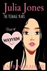 JULIA JONES - The Teenage Years - Book 4 - Katrina Kahler - 9781523260867