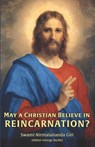 May a Christian Believe in Reincarnation? - Annie Besant - 9781523376292