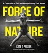 Force of Nature - Kate T. Parker - 9781523505524
