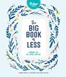 The Big Book of Less - Astrid van der Hulst ; Editors of Flow magazine ; Irene Smit - 9781523506286
