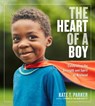 The Heart of a Boy - PARKER,  Kate T. - 9781523506637