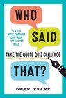 Who Said That? - Owen Frank - 9781523508655