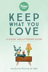 Keep What You Love - Irene Smit ; Astrid van der Hulst ; Editors of Flow magazine - 9781523510764