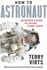 How to Astronaut - Terry Virts - 9781523512041