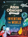 The Atlas Obscura Explorer’s Guide to Inventing the World - Dylan Thuras ; Jennifer Swanson - 9781523516889