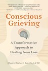 Conscious Grieving - Claire Bidwell Smith - 9781523520282