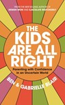 The Kids Are All Right - Ben Blair ; Gabrielle Stanley Blair - 9781523526505