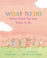 What to Do When You're Not Sure What to Do - Davina Bell - 9781523529810