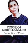 Consejos sobre la Salud - Elena G. De White - 9781523722105