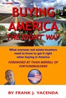 Buying America the Right Way - Frank Yacenda - 9781524201029