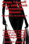 Drape Yourself: Sexy Little Black Dresses for Women - Anamika Agrawal - 9781524203368