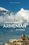 Learn to Read Armenian in 5 Days - Alex Hakobyan - 9781524244101