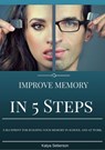 Improve Memory in 5 Steps - Katya Seberson - 9781524251697