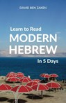 Learn to Read Modern Hebrew in 5 Days - David Ben Zaken - 9781524268572